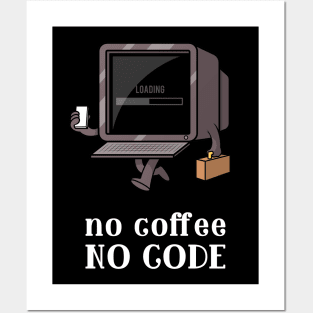 no coffee no code Posters and Art